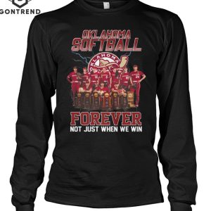 Oklahoma Sooners Softball Forever Not Just When We Win Unisex T-Shirt