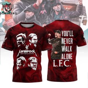 Liverpool Heavy Metal Football Coach Jurgen Klopp You II Never Walk Alone 3D T-Shirt