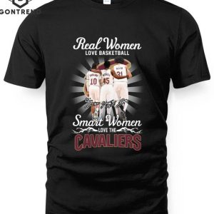 Real Women Love Basketball Smart Women Love The Cleveland Cavaliers Unisex T-Shirt