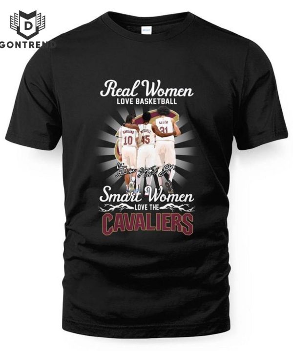 Real Women Love Basketball Smart Women Love The Cleveland Cavaliers Unisex T-Shirt