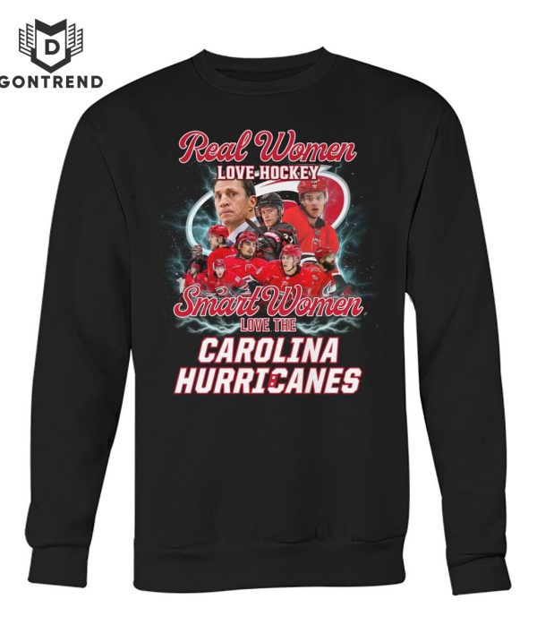 Real Women Love Hockey Smart Women Love The Carolina Hurricanes Unisex T-Shirt