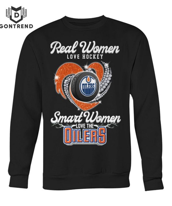 Real Women Love Hockey Smart Women Love The Edmonton Oilers Unisex T-Shirt