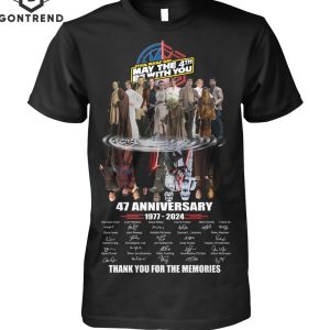 Star Wars Day May Be 4th Be With You 47 Anniversary 1977-2024 Siganature Unisex T-Shirt