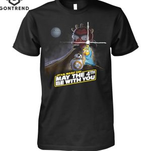 Star Wars Day May The 4th Be With You Unisex T-Shirt