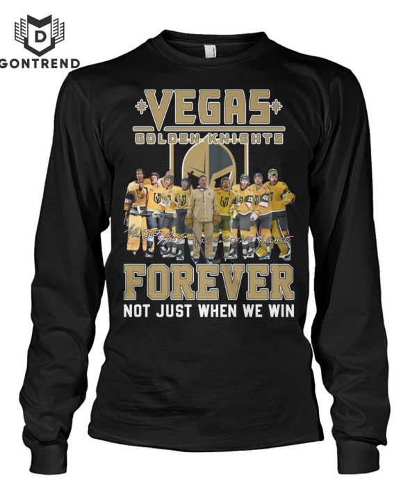 Vegas Golden Knights Signature Forever Not Just When We Win Unisex T-Shirt