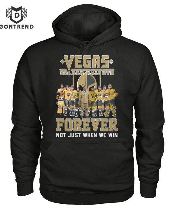 Vegas Golden Knights Signature Forever Not Just When We Win Unisex T-Shirt