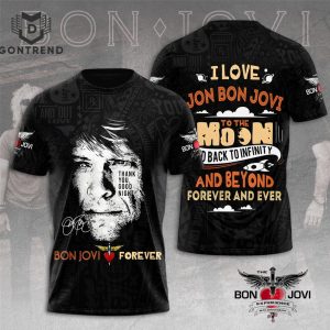 I Love Jon Bon Jovi To The Moon Forever Design 3D T-Shirt