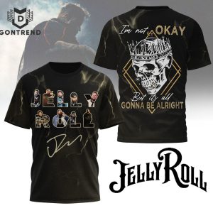 Im Not Ok But Its All Gonna Be Alright – Jelly Roll  3D T-Shirt