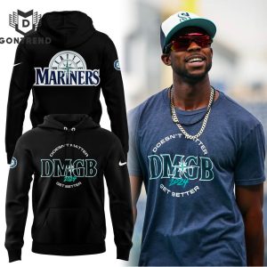 Doesnt Matter Get Better DMGB 2024 Seattle Mariners Hoodie