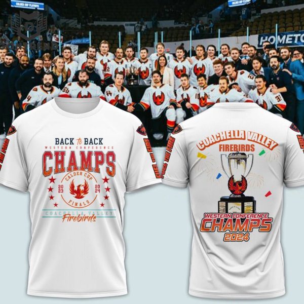 Back To Back Western Conference Champs Calder Cup Finals Coachella Valley Firebirds 3D T-Shirt