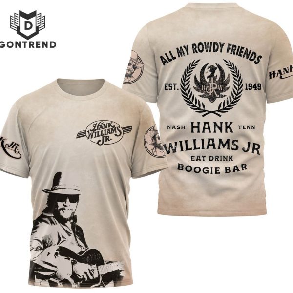 Hank Williams Jr –  All My Rowdy Friends Design 3D T-Shirt