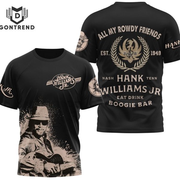 Hank Williams Jr –  All My Rowdy Friends Design 3D T-Shirt – Black