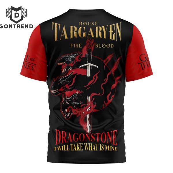 House Of The Dragon I Will Take What Is Mine 3D T-Shirt