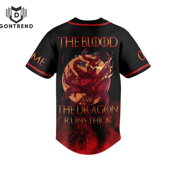 House Of The Dragons The Blood Of The Dragon Runs Thick Baseball Jersey