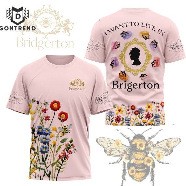 I Want To Live In Brigerton Design 3D T-Shirt