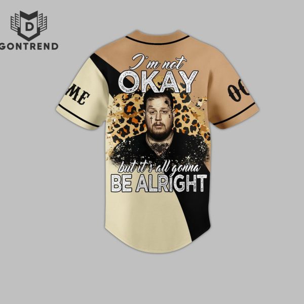 Jelly Roll I Am Not Okay But It All Gonna Be Alright Design Baseball Jersey