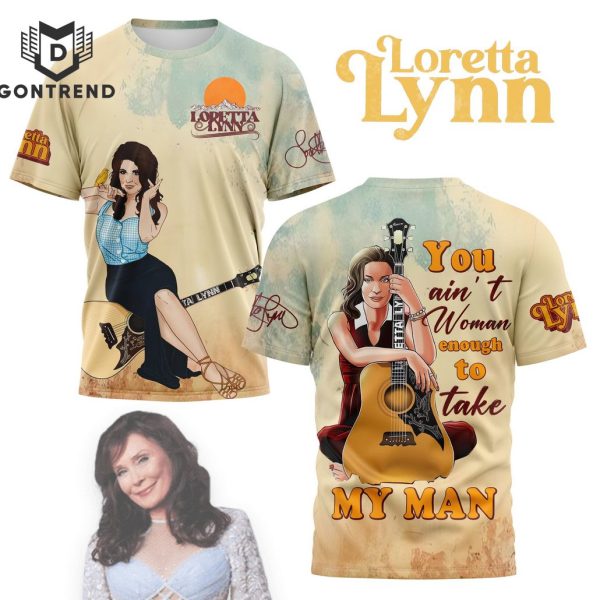 Loretta Lynn You Aint Woman Enough 3D T-Shirt