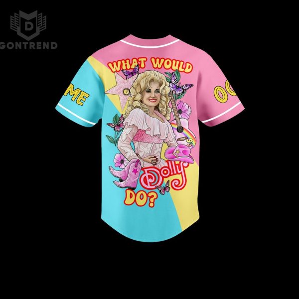 Personalized Dolly Parton – What Would Dolly Do Baseball Jersey