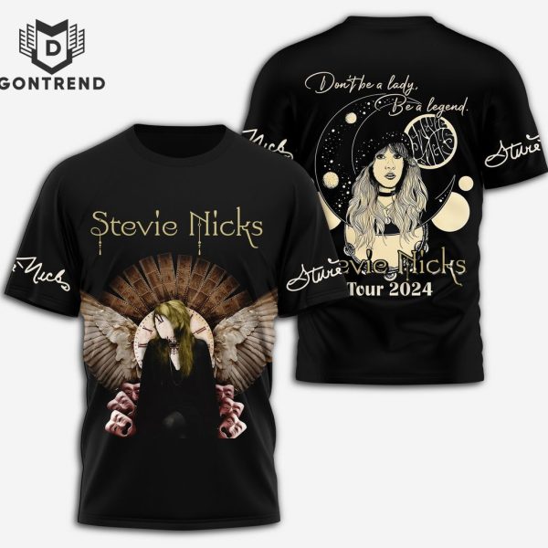 Stevie Nicks Dont Be A Lady Be A Legend – Tour 2024 Design 3D T-Shirt