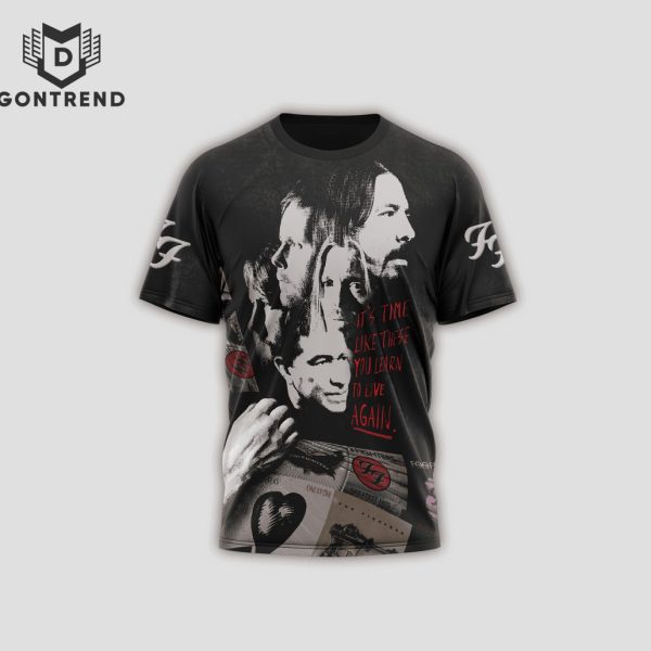 Times Like These -Foo Fighters Design 3D T-Shirt