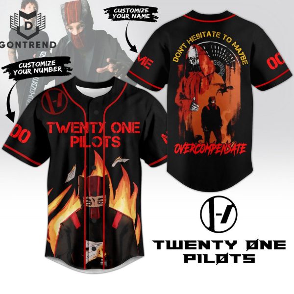 Twenty One Pilots – Dont Hesitate To Maybe Overcompensate Baseball Jersey