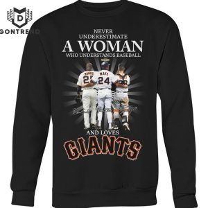 Never Underestimate A Woman Who Understands Baseball And Love San Francisco Giants Signature Unisex T-Shirt