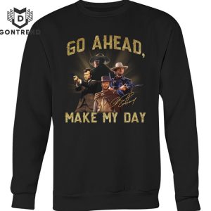 Clint Eastwood Go Ahead Make My Day Signature Unisex T-Shirt