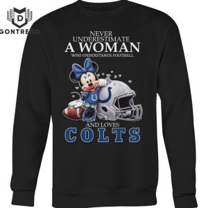 Never Underestimate A Woman Who Understands Football And Loves Indianapolis Colts Unisex T-Shirt