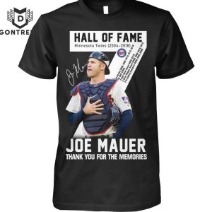 Hall Of Fame Joe Mauer Minnesota Twins 2004-2018 Signature Thank You For The Memories Unisex T-Shirt