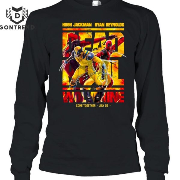 Deadpool And Wolverine Ryan Reynolds – Hugh Jackman Come Together July 26 Unisex T-Shirt