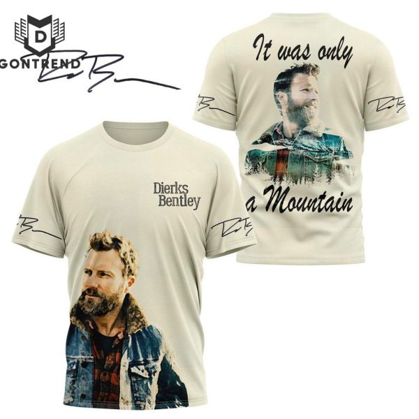 Dierks Bentley – It Was Only A Mountain 3D T-Shirt