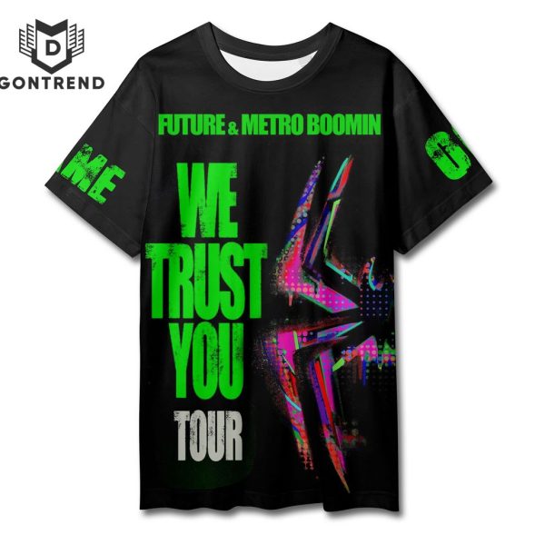 Future & Metro Boomin We Dont Trust You 3D T-Shirt