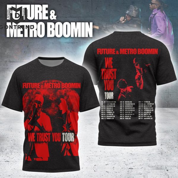 Future & Metro Boomin We Dont Trust You Tour 3D T-Shirt