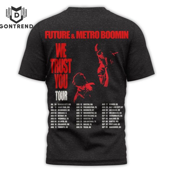 Future & Metro Boomin We Dont Trust You Tour 3D T-Shirt