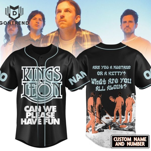 Kings Of Leon – Can We Please Have Fun Baseball Jersey