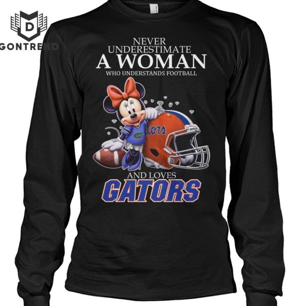 Never Underestimate A Woman Who Understands Football And Loves Florida Gators Unisex T-Shirt