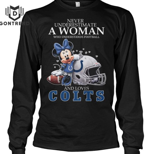 Never Underestimate A Woman Who Understands Football And Loves Indianapolis Colts Unisex T-Shirt