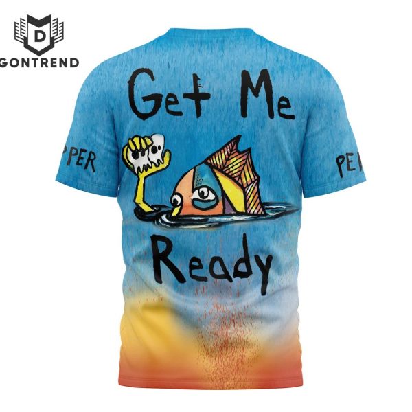 Pepper – Get Me Ready 3D T-Shirt