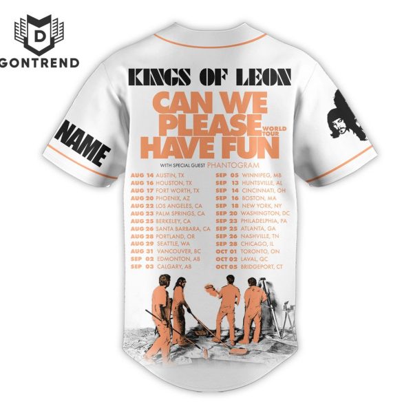 Personalized Kings Of Leon Can We Please Have Fun Baseball Jersey