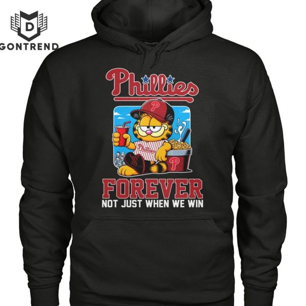 Philadelphia Phillies Forever Not Just When We Win Unisex T-Shirt