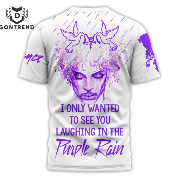 Prince I Only Wanted To See You Laughing In The Purple Rain 3D T-Shirt