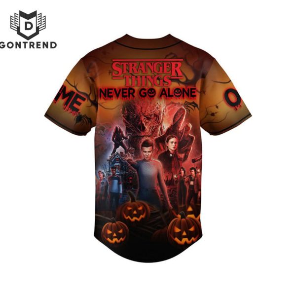 Stranger Things Never Go Alone Baseball Jersey