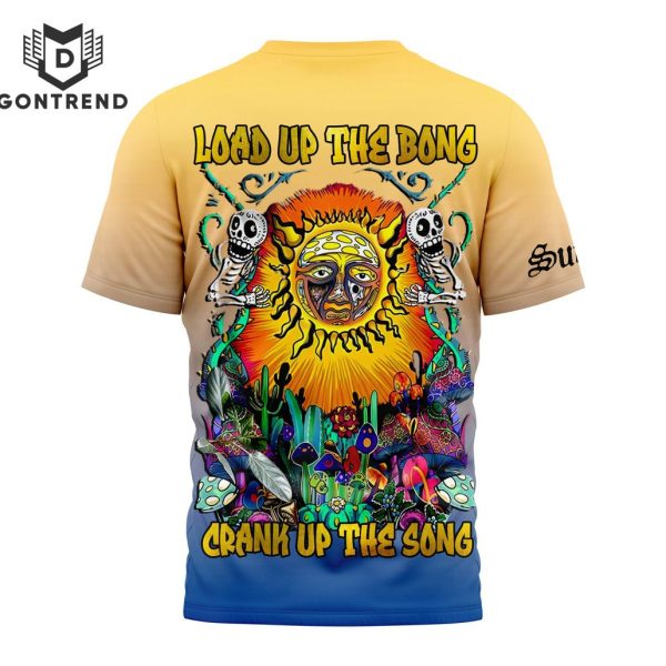 Sublime – Load Up The Bong Crank Up The Song 3D T-Shirt