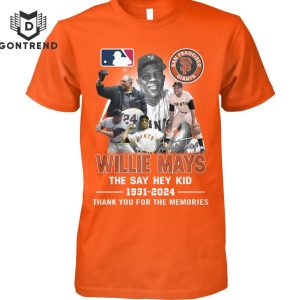 San Francisco Giants Willie Mays The Say Hey Kid 1931-2024 Signature Thank You For The Memories Unisex T-Shirt