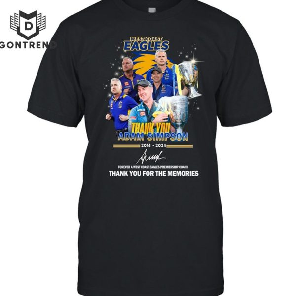 West Coast Eagles Thank You Adam Simpson 2014-2024 Signature Thank You For The Memories Unisex T-Shirt