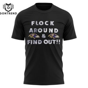 Flock Around & Find Out Baltimore Ravens Design 3D T-Shirt