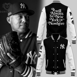 The New York Yankees  – It Will Always Be New York Or Nowhere Baseball Jacket