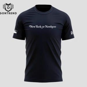 The New York Yankees  – It Will Always Be New York Or Nowhere 3D T-Shirt