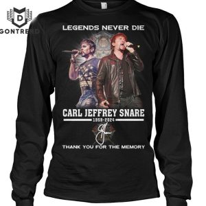 Legends Never Die Carl Jeffrey Snare 1959-2024 Thank You For The Memory Signature T-Shirt