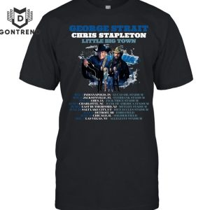 George Strait  – Chris Stapleton Little Big Town Unisex T-Shirt